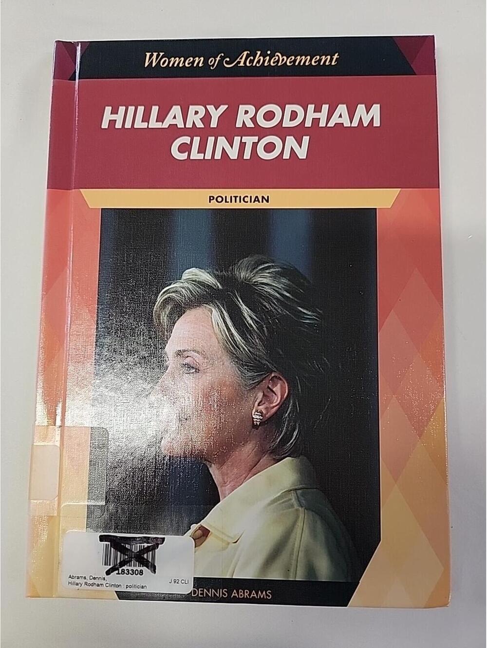 Women of Achievement Hillary Rodham Clinton : Politician by Dennis Abrams